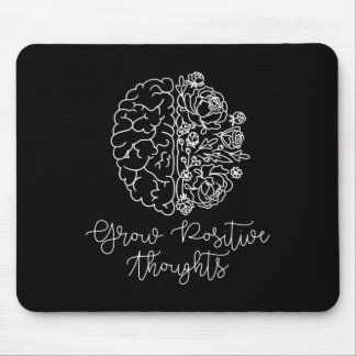 Grow Positive Thoughts Mental Health Problems Gift Mouse Mat