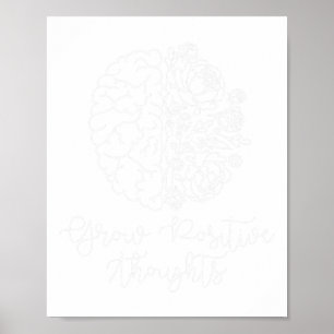 Grow Positive Thoughts Mental Health Problems Gift Poster