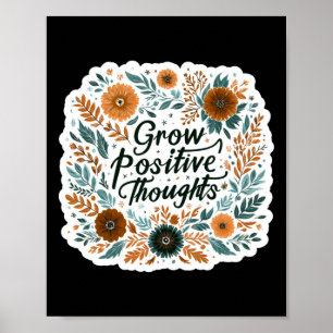 Grow Positive Thoughts Mental Health S Inspiration Poster