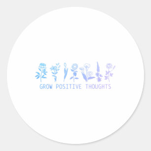 Grow Positive Thoughts Mental Health Suicide Aware Classic Round Sticker