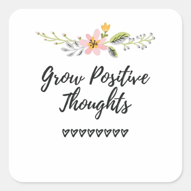 Grow Positive Thoughts Personal Growth Square Sticker (Front)