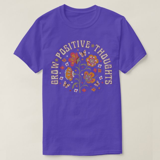 Grow Positive Thoughts Retro Floral Mental Health  T-Shirt (Design Front)