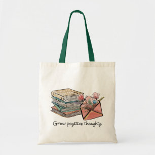 Grow Positive Thoughts Tote Bag