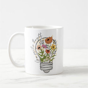 Grow positive thoughts Wildflowers Inspirational Coffee Mug