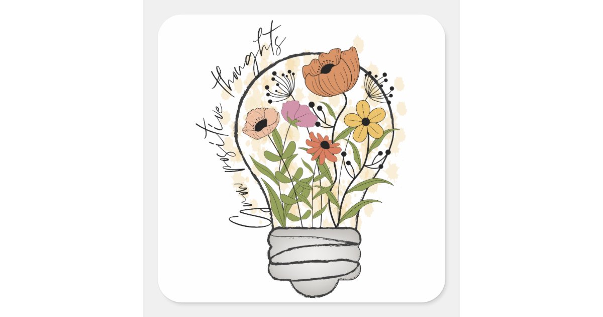 Grow positive thoughts Wildflowers Inspirational Square Sticker | Zazzle
