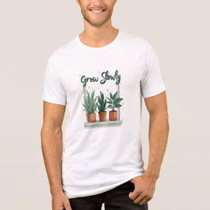 Grow Slowly Plants Tri-Blend Shirt