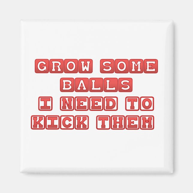 Grow some balls magnet (Front)