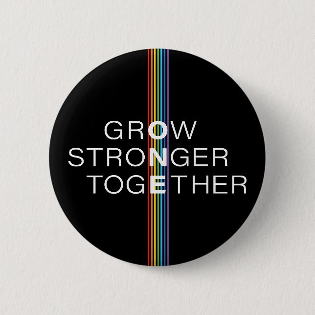 Grow Stronger Together Rainbow Pride Stripe 6 Cm Round Badge (Front)
