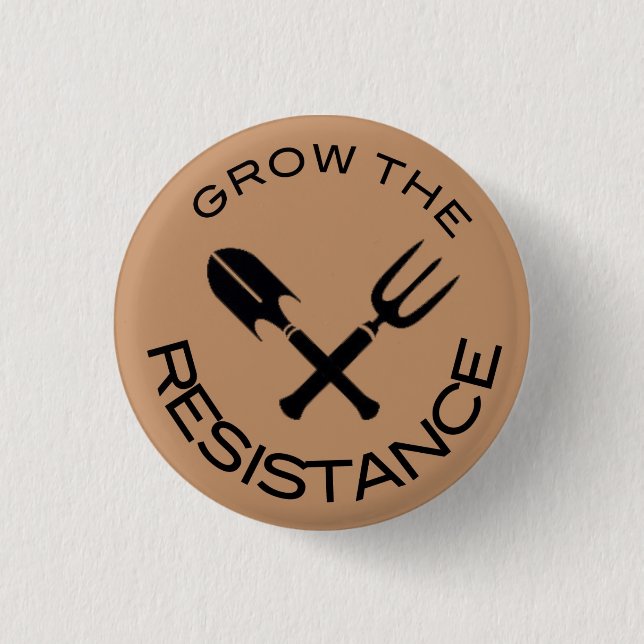 Grow The Resistance 3 Cm Round Badge (Front)