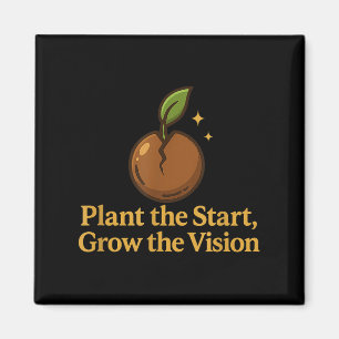Grow The Vision- Growth Mindset Motivational Quote Magnet