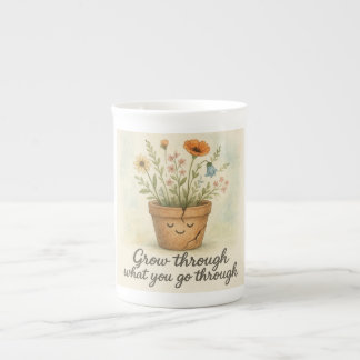 Grow Through What You Go Through Bone China Mug