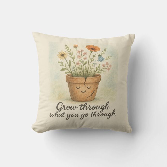 Grow Through What You Go Through Cushion (Front)