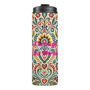 🌿 Grow Through What You Go Through - Folk Art Flo Thermal Tumbler