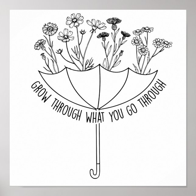 Grow Through What You Go Through for Mental Health Poster (Front)