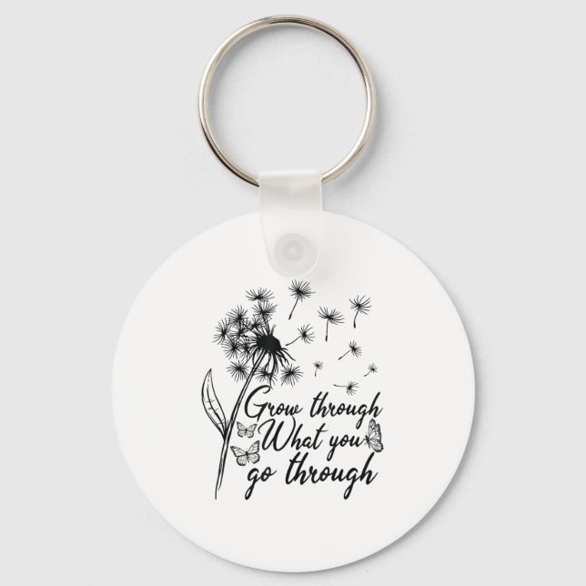Grow Through What You Go Through Insrational Motiv Key Ring (Front)