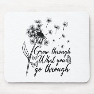 Grow Through What You Go Through Insrational Motiv Mouse Mat