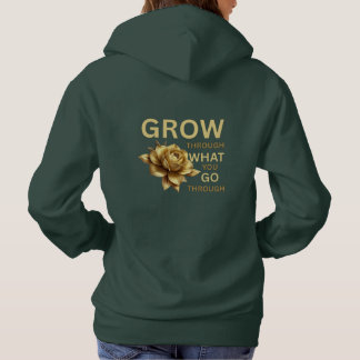 Grow Through What You Go Through – Motivational Hoodie