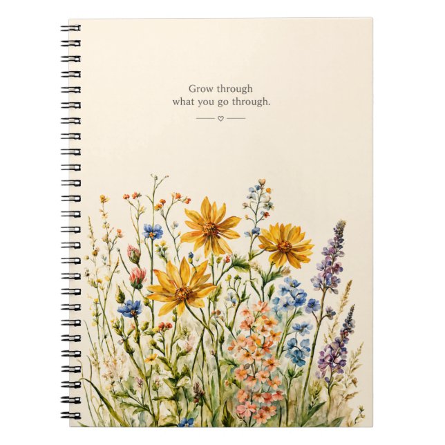 Grow Through What You Go Through | Notebook (Front)