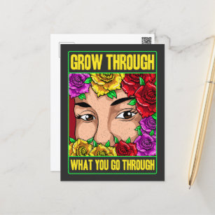 Grow Through What You Go Through Postcard