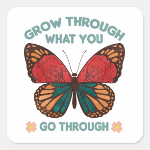 Grow Through What You Go Through Square Sticker