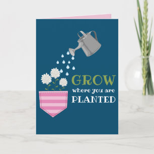 Grow where you are planted pocket inspirational  card