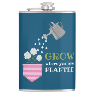 Grow where you are planted pocket inspirational  hip flask