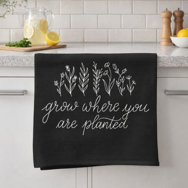 Grow Where You Are Planted Tea Towel (Creator Uploaded)