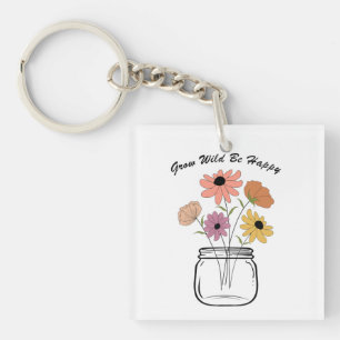 Grow Wild Be Happy: Embrace Nature's Magic Joy Key Ring