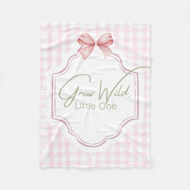 Grow Wild Little One | Pink Gingham Bow Nursery Fleece Blanket (Front)