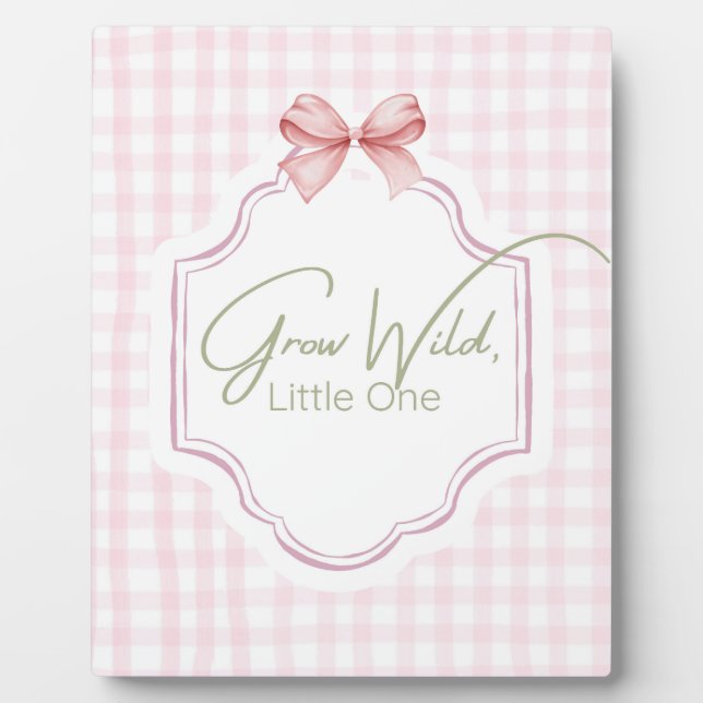 Grow Wild Little One | Pink Gingham Bow Nursery Qu Plaque (Front)