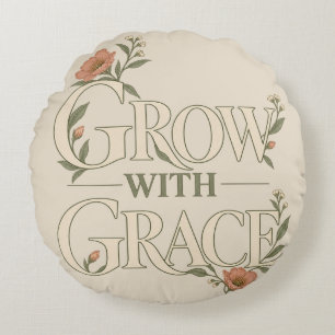 Grow With Grace Elegant Botanical Floral Art Round Cushion