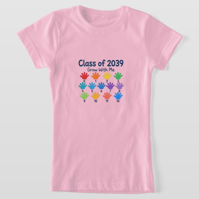 Grow With Me Class Of 2039 Shirt | Handprint Keeps (Laydown)