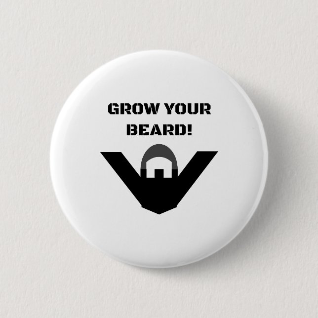 Grow Your Beard! 6 Cm Round Badge (Front)