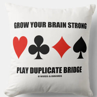 Grow Your Brain Strong Play Duplicate Bridge Cushion