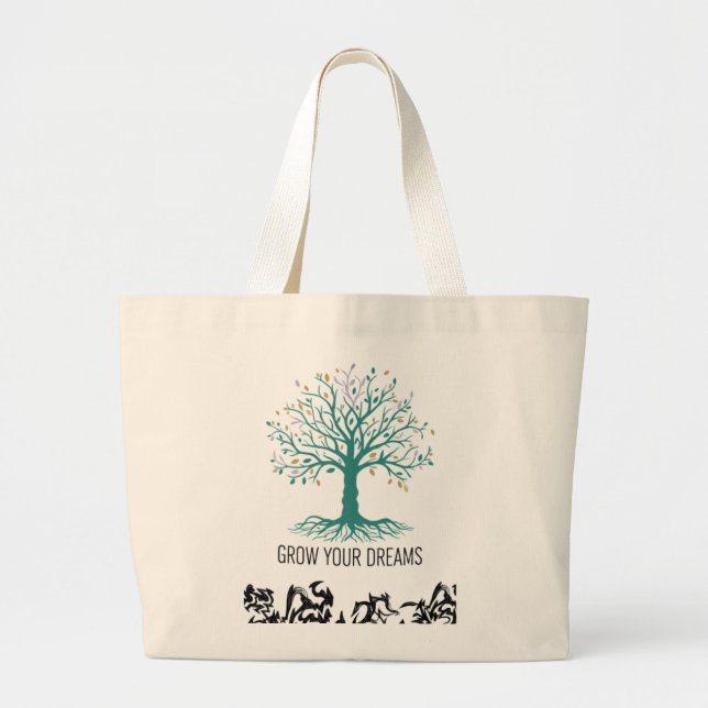 Grow Your Dreams Inspirational Motivational Grocer Large Tote Bag (Front)