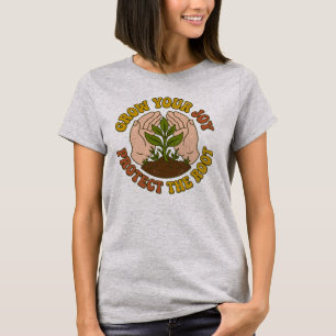Grow Your Joy Protect The Root Retro Gardening T-Shirt