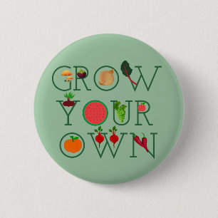 Grow Your Own 6 Cm Round Badge