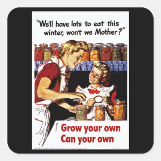 Grow Your Own, Can Your Own Square Sticker