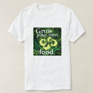Grow Your Own Food (Men's/Unisex) T-Shirt