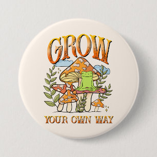 Grow Your Own Way 7.5 Cm Round Badge