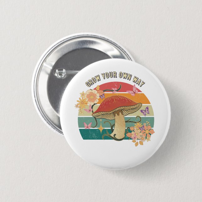 Grow Your Own Way Retro Mushroom 6 Cm Round Badge (Front & Back)
