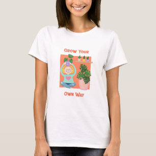 Grow Your Own Way Self Sufficient Homesteading T-Shirt