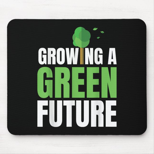 Growing A Green Future Environmental Protection Ea Mouse Mat (Front)