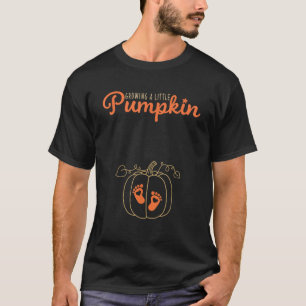 Growing A Little Pumpkin Fall Pregnancy Thanksgivi T-Shirt