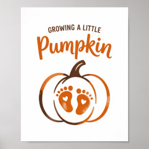 Growing a Little Pumpkin Funny Fall Poster