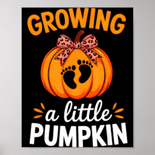 Growing A Little Pumpkin Maternity Thanksgiving Mo Poster