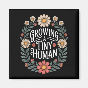 Growing A Tiny Human New Mom Dad Pregnancy Announc Magnet