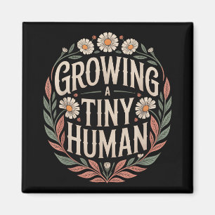 Growing A Tiny Human New Mum Dad Pregnancy Announc Magnet