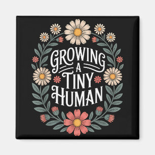 Growing A Tiny Human New Mum Dad Pregnancy Announc Magnet