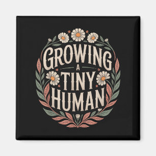 Growing A Tiny Human New Mum Dad Pregnancy Announc Magnet